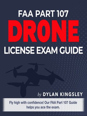 cover image of FAA Part 107 Drone License Exam Guide 2024-2025